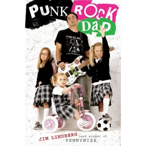 Punk Rock Dad: No Rules, Just Real Life - Paperback