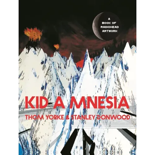 Kid a Mnesia: A Book of Radiohead Artwork - Hardcover