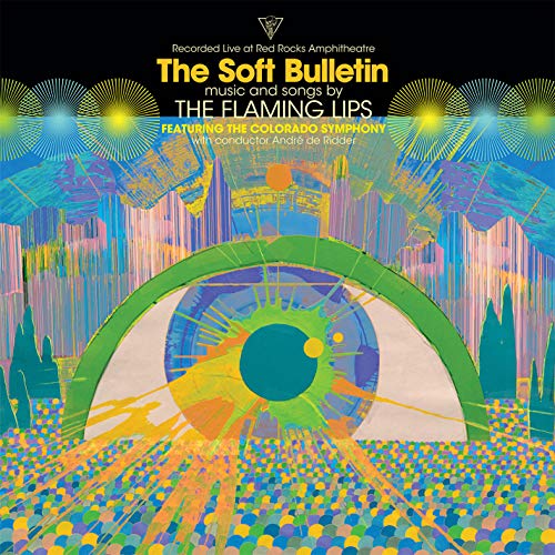 The Flaming Lips The Soft Bulletin: Live at Red Rocks (feat. The Colorado Symphon [Vinyl]