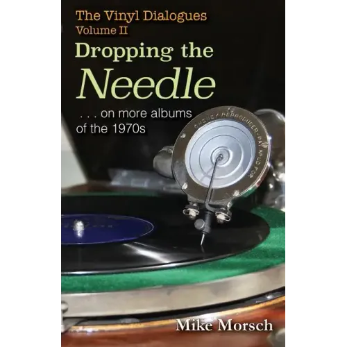 The Vinyl Dialogues II: Dropping The Needle - Paperback