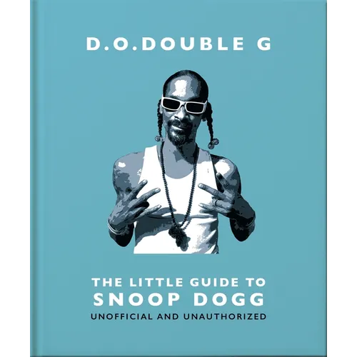 D. O. Double G: The Little Guide to Snoop Dogg - Hardcover