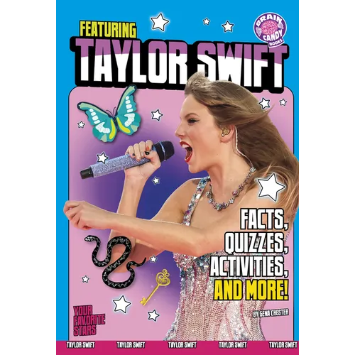 Featuring Taylor Swift: Facts, Quizzes, Activities, and More! - Paperback