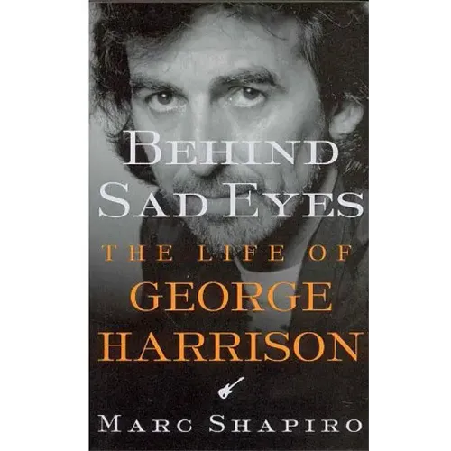 Behind Sad Eyes: The Life of George Harrison - Paperback
