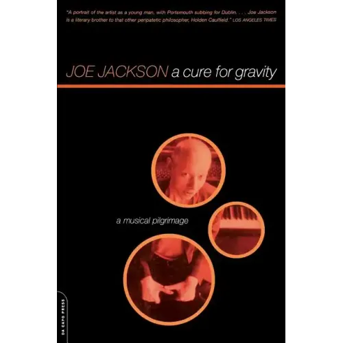 A Cure for Gravity: A Musical Pilgrimage - Paperback