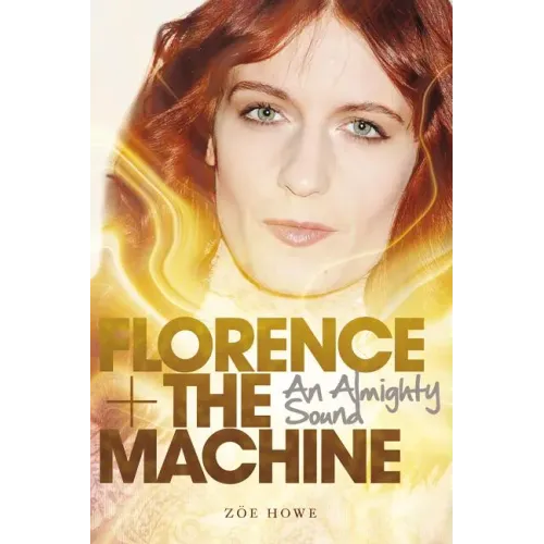 Florence + the Machine: An Almighty Sound - Paperback