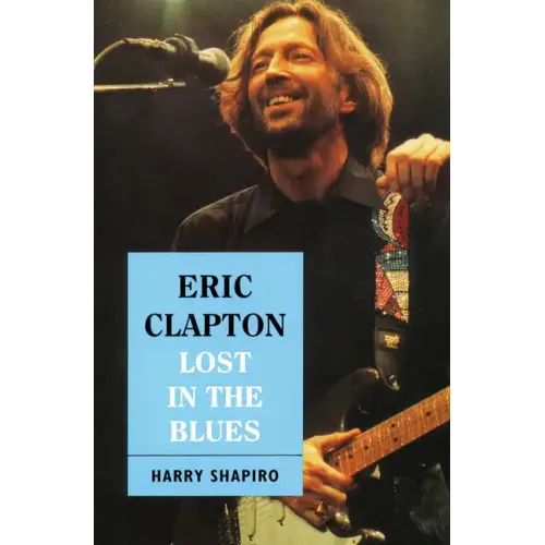 Eric Clapton: Lost in the Blues - Paperback