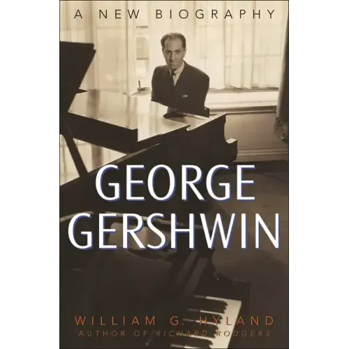 George Gershwin: A New Biography - Hardcover