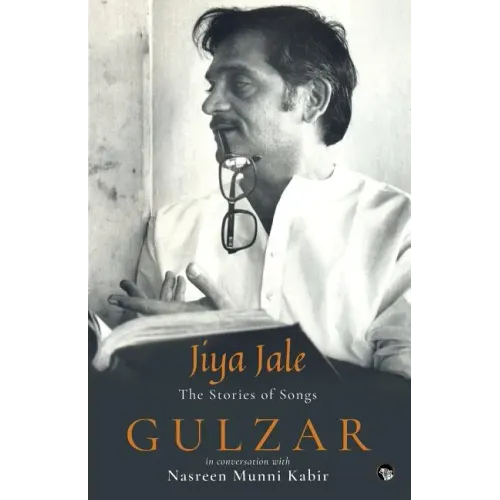 Jiya Jale: The Stories of Songs - Paperback