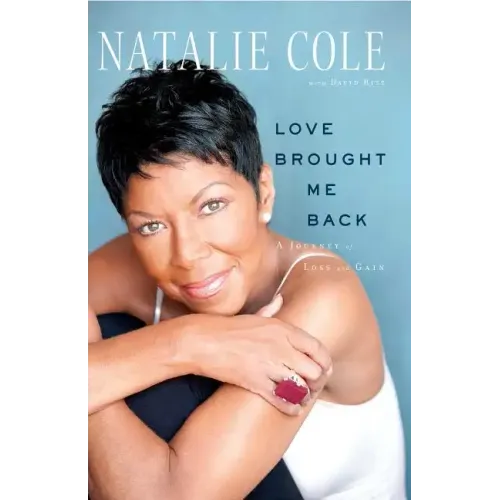 Love Brought Me Back: A Journey of Loss and Gain - Paperback