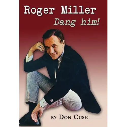 Roger Miller: Dang Him! - Hardcover