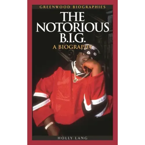 The Notorious B.I.G.: A Biography - Hardcover