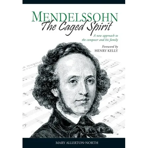 Mendelssohn - The Caged Spirit - Hardcover