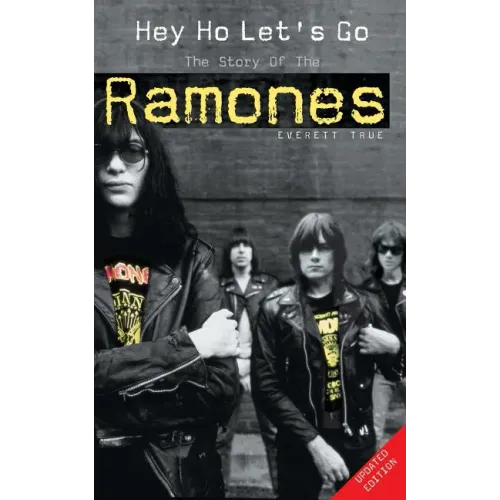 Hey Ho Let's Go: The Story of the Ramones - Paperback