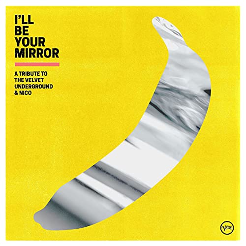 I'll Be Your Mirror: A Tribute To The Velvet Underground & Nico [2 LP] (Vinyl)
