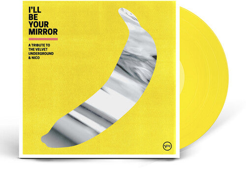 Various Artists I'll Be Your Mirror: A Tribute To The Velvet Underground & Nico(Limited Edition, Colored Vinyl, Yellow, Indie Exclusive) (2 LP) [Vinyl]
