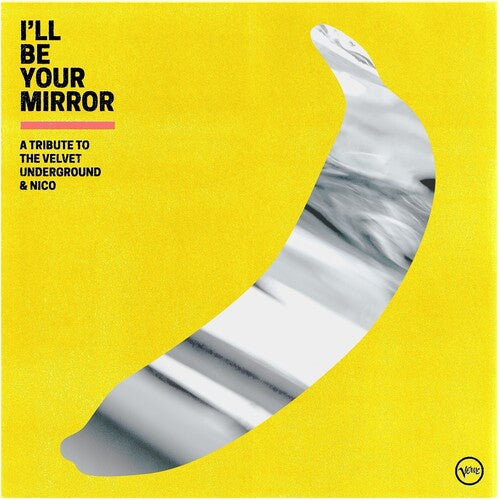 Various Artists I'll Be Your Mirror: A Tribute To The Velvet Underground & Nico(Limited Edition, Colored Vinyl, Yellow, Indie Exclusive) (2 LP) [Vinyl]