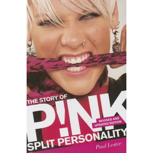 Story of P!nk: Split Personality - Paperback