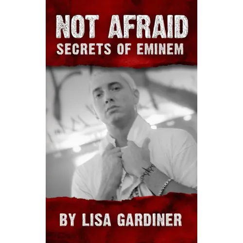 Not Afraid Secrets of Eminem: Birth to 2019 - Paperback