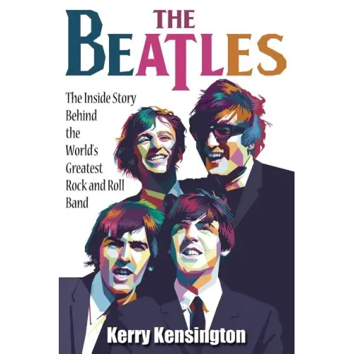 The Beatles! the Inside Story Behind the World's Greatest Rock and Roll Band - Paperback