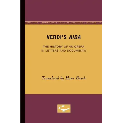 Verdi's Aida: The History of an Opera in Letters and Documents - Paperback