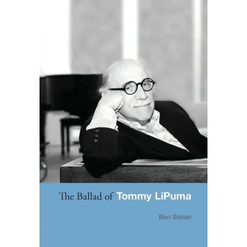 The Ballad of Tommy LiPuma - Hardcover