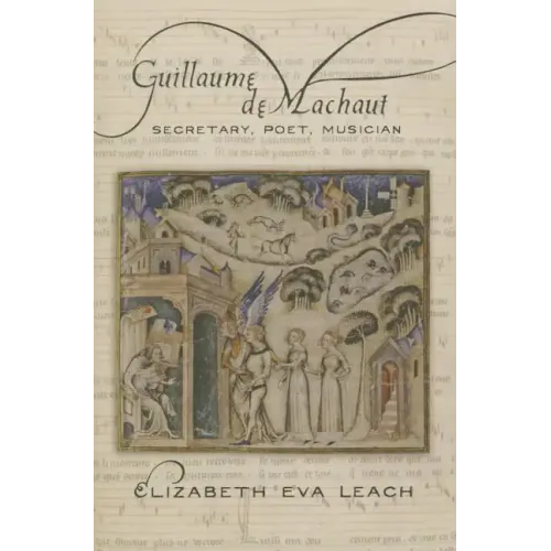 Guillaume de Machaut: Secretary, Poet, Musician - Paperback