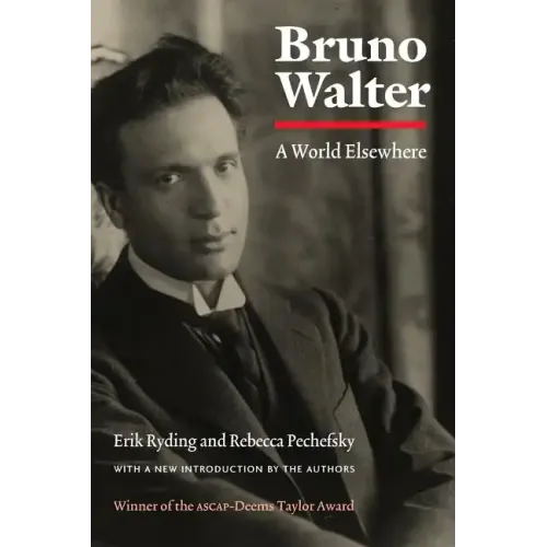 Bruno Walter: A World Elsewhere - Paperback