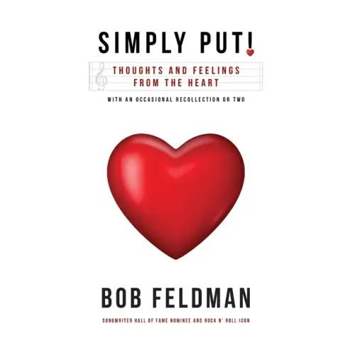 Simply Put!: Thoughts and Feelings from the Heart - Hardcover