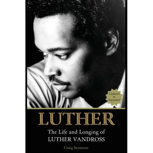 Luther: The Life and Longing of Luther Vandross - Paperback