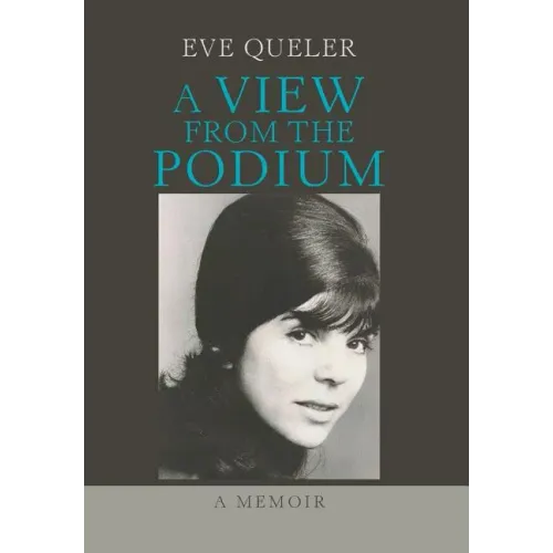 A View from the Podium: A Memoir - Hardcover