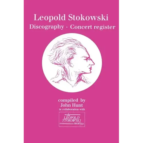 Leopold Stokowski (1882-1977). Discography and Concert Register. [1996]. - Paperback