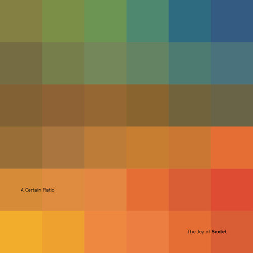PRE-ORDER A Certain Ratio - The Joy Of Sextet (Limited Edition) [Curacao Color Vinyl] [Vinyl]