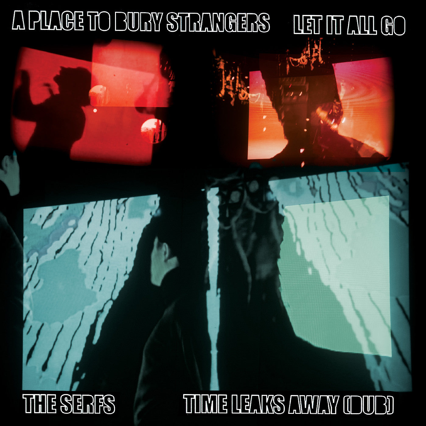 A Place To Bury Strangers Let It All Go / The Serfs “Time Leaks Away (Dub) 7" (Vinyl)