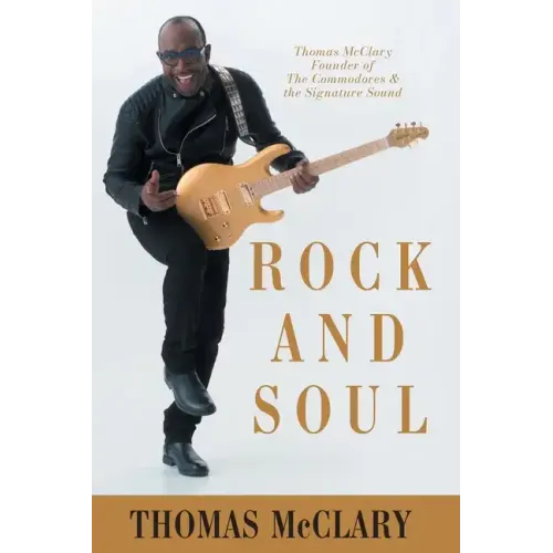 Rock and Soul: Thomas McClary Founder of The Commodores - Paperback
