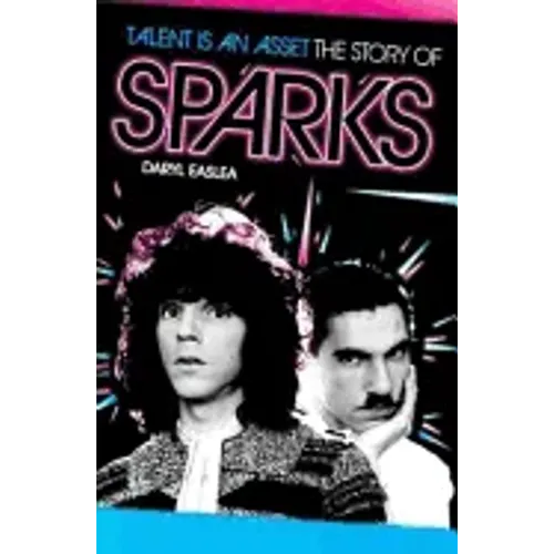 Talent is an Asset: The Story of Sparks - Paperback