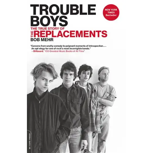 Trouble Boys: The True Story of the Replacements - Paperback