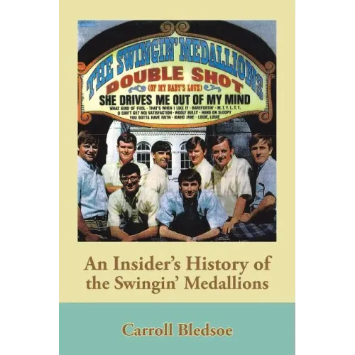 An Insider's History of the Swingin' Medallions - Paperback