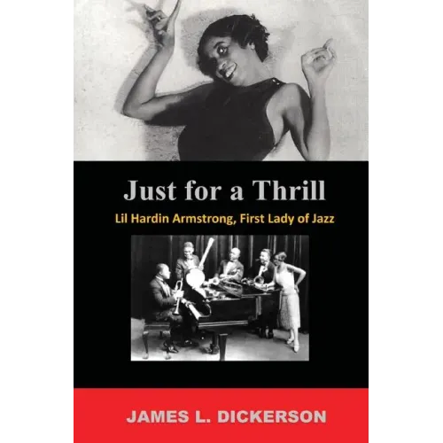 Just For a Thrill: Lil Hardin Armstrong, First Lady of Jazz - Paperback