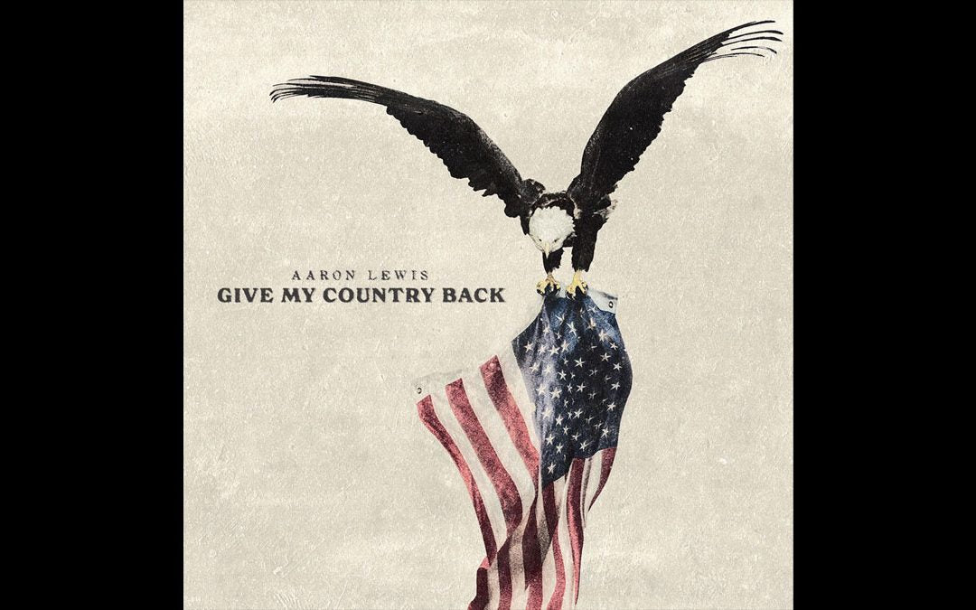 Aaron Lewis - Give My Country Back [Explicit Content] [Vinyl]