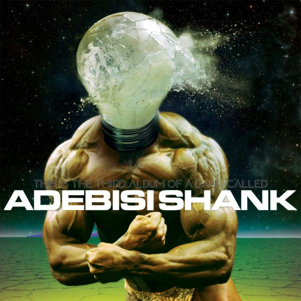 This Is The Third Album Of A Band Called Adebisi Shank (CD)