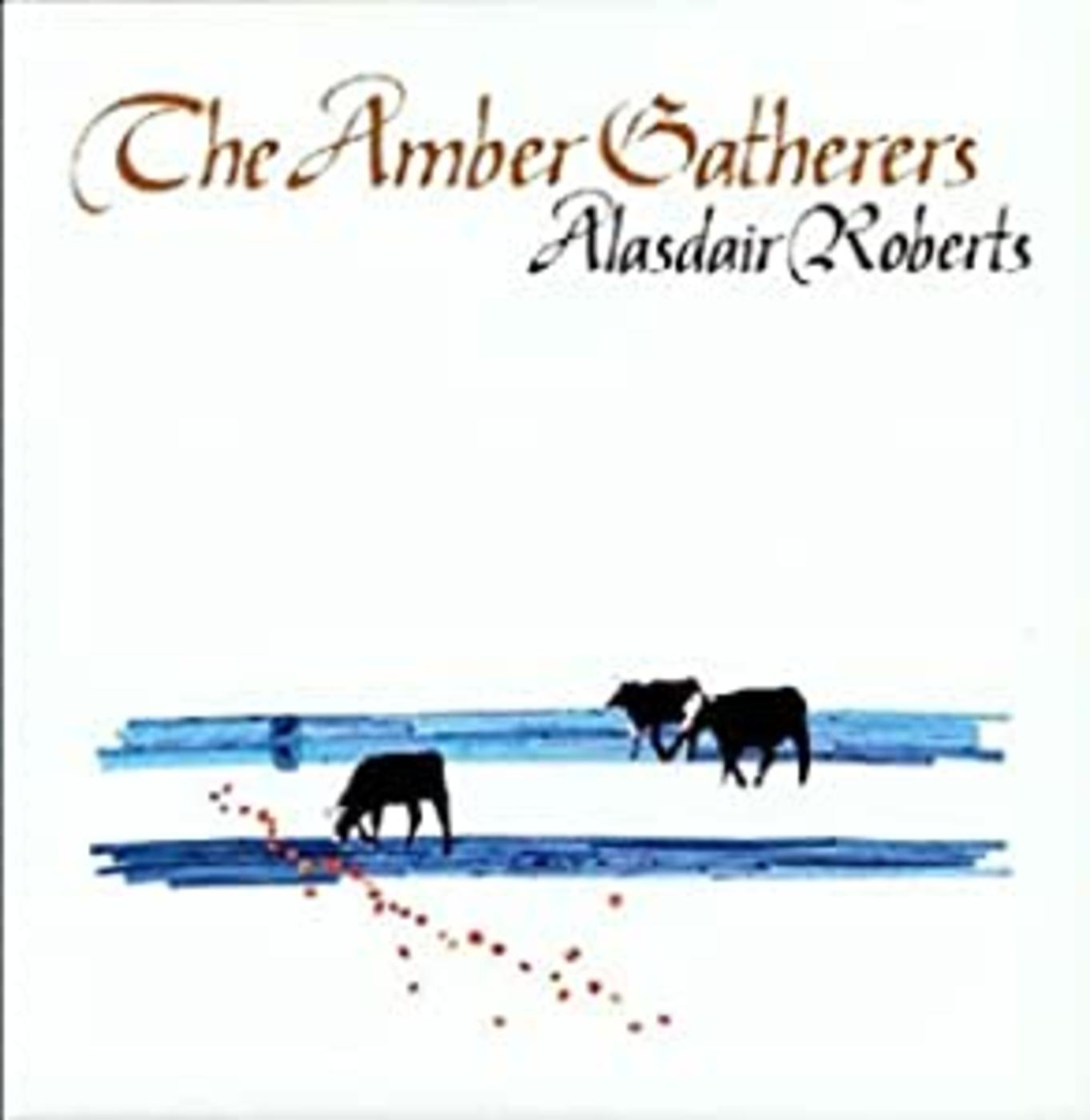 Alasdair Roberts - The Amber Gatherers [Vinyl]