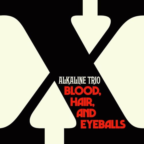 Alkaline Trio Blood, Hair, And Eyeballs [Vinyl]