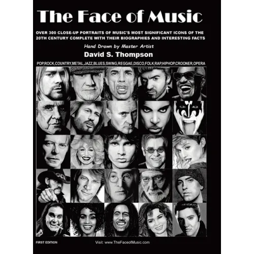 The Face of Music: Over 300 Hand Drawn Portraits of Music's Most Significant Icons of the 20th Century Complete with their Biographies and Interesting - Hardcover
