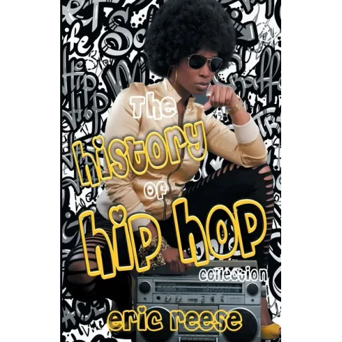 The History of Hip Hop Collection - Paperback