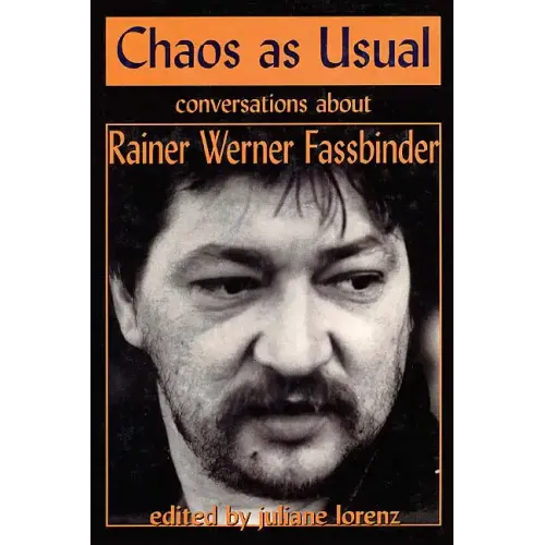 Chaos as Usual: Conversations About Rainer Werner Fassbinder - Hardcover