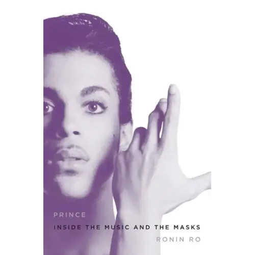 Prince: Inside the Music and the Masks - Hardcover