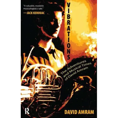 Vibrations: The Adventures and Musical Times of David Amram - Paperback