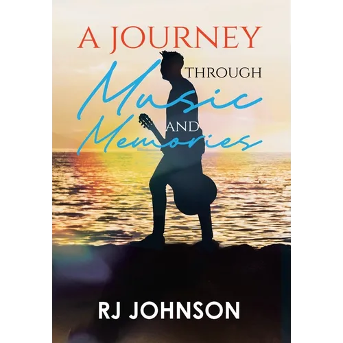 A Journey Through Music and Memories - Hardcover