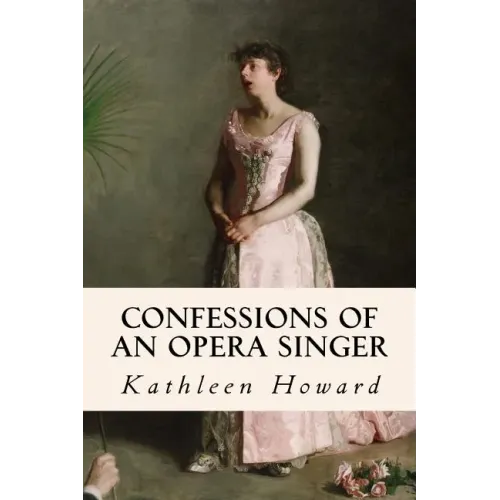 Confessions of an Opera Singer - Paperback