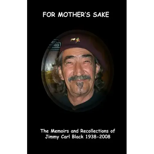 'For Mother's Sake': The Memoirs & Recollections of Jimmy Carl Black 1938-2008 - Paperback